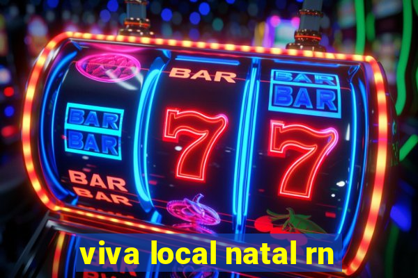 viva local natal rn